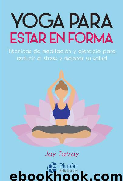 Yoga para estar en forma by Jay Tatsay