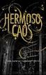 (DiecisÃ©is Lunas 03) Hermoso caos by Kami Garcia y Margaret Stohl & Margaret Stohl
