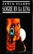 (Sargento Hopkins 01) Sangre en la luna by James Ellroy
