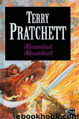 ¡Guardias! ¿Guardias? by Terry Pratchett