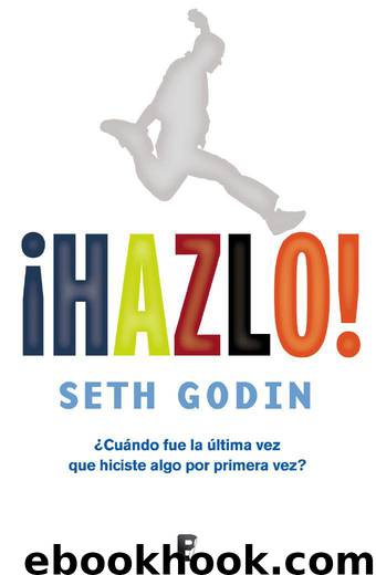 ¡Hazlo! by Seth Godin