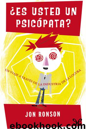 ¿Es usted un psicópata? by Jon Ronson
