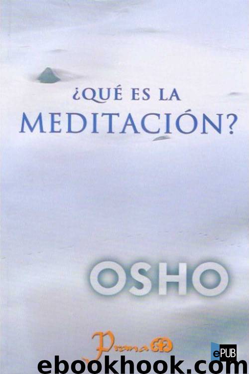 ¿Qué es la meditación? by Osho