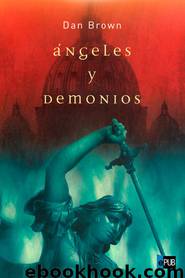 Ángeles y Demonios by Dan Brown