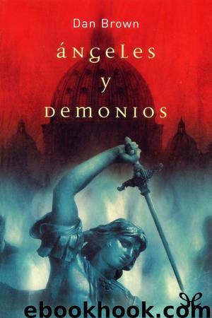 Ángeles y demonios by Dan Brown