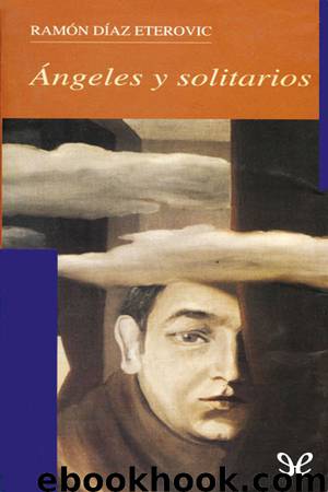 Ángeles y solitarios by Ramón Díaz Eterovic