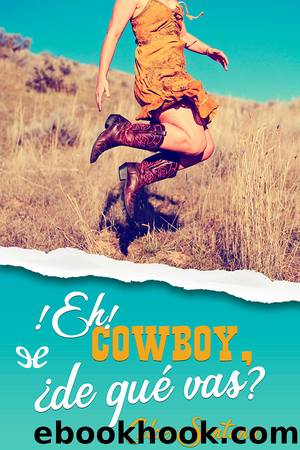 Â¡Eh!, cowboy, Â¿de quÃ© vas? by Chloe Santana