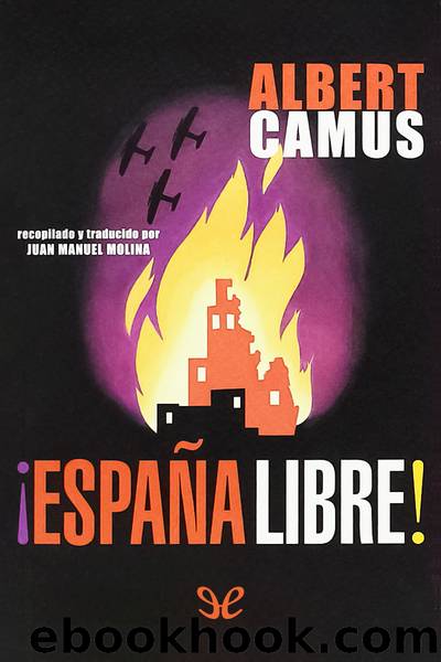 Â¡EspaÃ±a libre! by Albert Camus