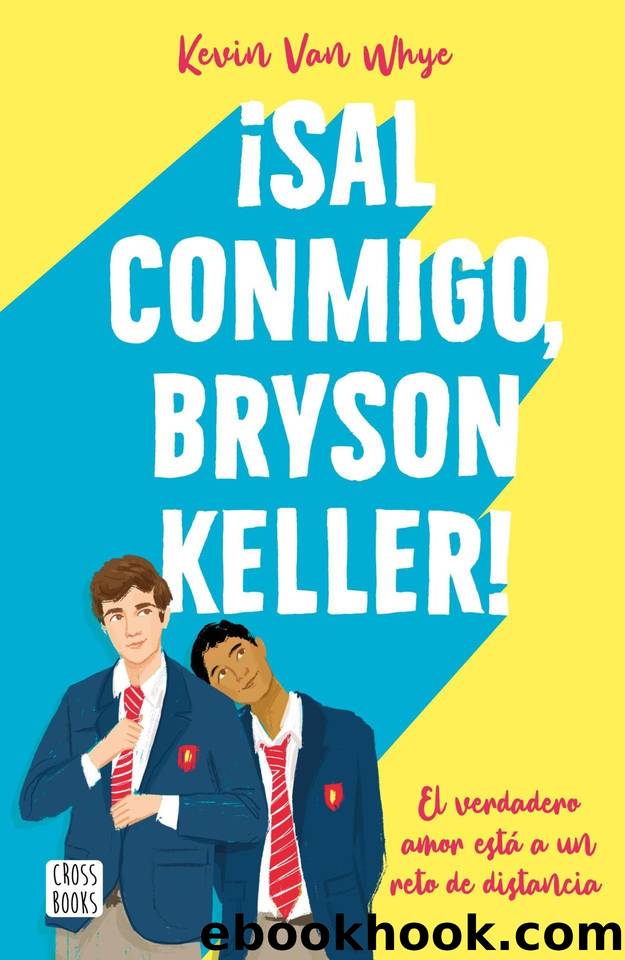 Â¡Sal conmigo, Bryson Keller! by Kevin Van Whye