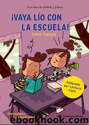 Â¡Vaya lÃ­o con la escuela! by Ester Farran