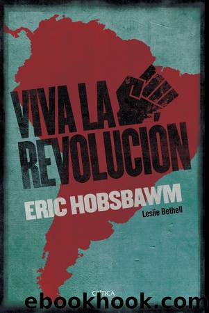 Â¡Viva la RevoluciÃ³n! by Eric Hobsbawm