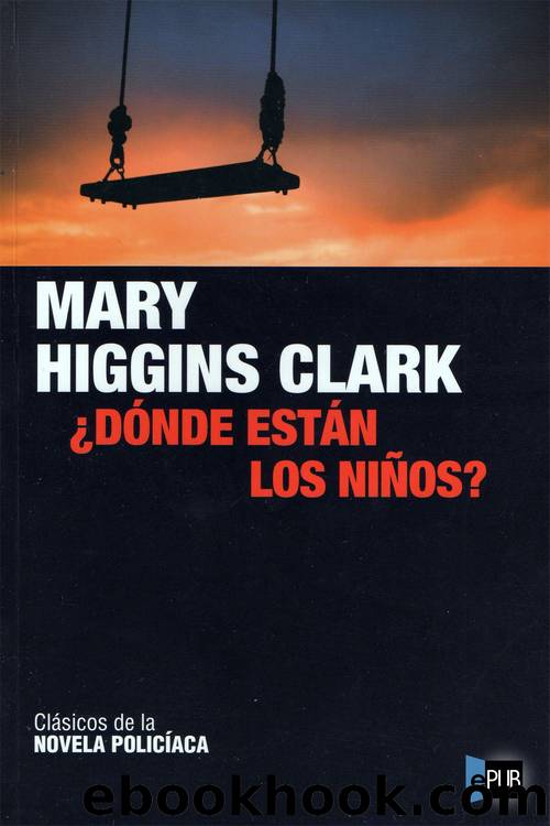 Â¿Donde estÃ¡n los niÃ±os? by Mary Higgins Clark