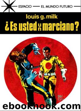 Â¿Es usted un marciano? by Louis G. Milk