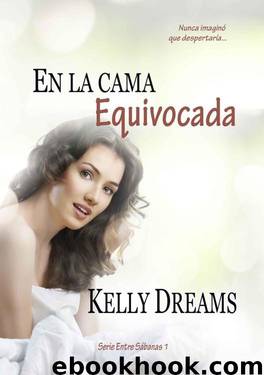01 En la cama equivocada by Kelly Dreams