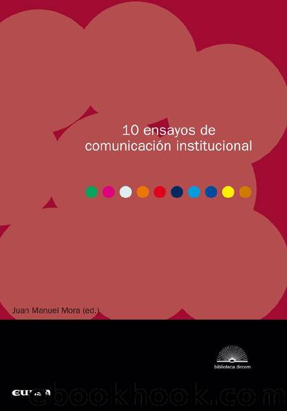 10 Ensayos de Comunicación Institucional by Juan Manuel Mora