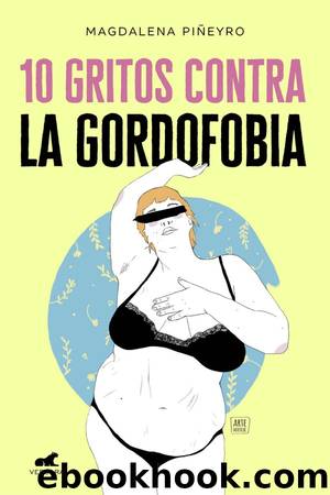 10 gritos contra la gordofobia by Magdalena Piñeyro