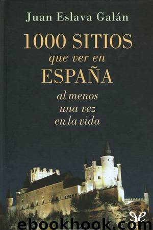 1000 sitios que ver en España by Juan Eslava Galán