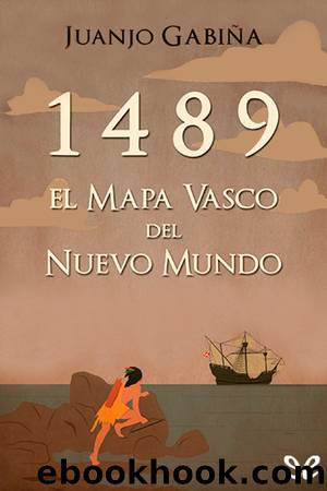 1489. El Mapa Vasco del Nuevo Mundo by Juanjo Gabiña