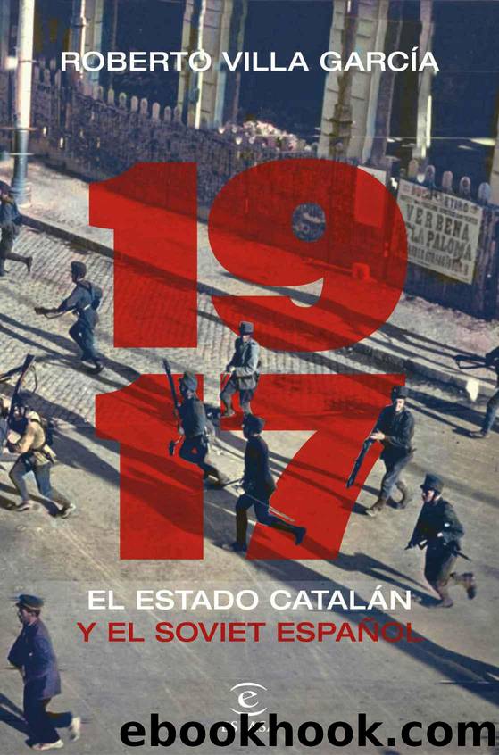 1917. El Estado catalÃ¡n y el soviet espaÃ±ol by Roberto Villa García