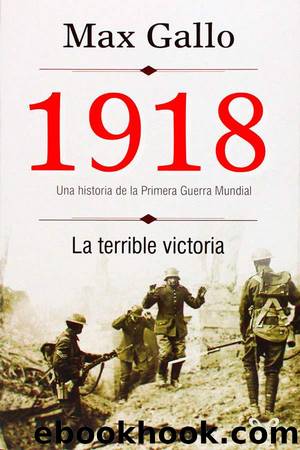 1918: la terrible victoria by Max Gallo