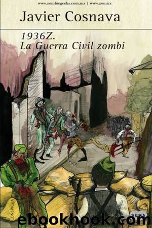 1936Z. La Guerra Civil zombi by Javier Cosnava