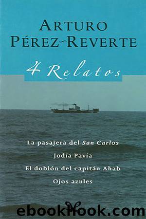 4 relatos by Arturo Pérez-Reverte