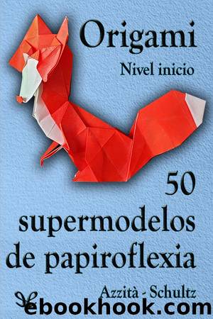 50 supermodelos de papiroflexia by Emanuele Azzitá y Walter-Alexandre Schultz