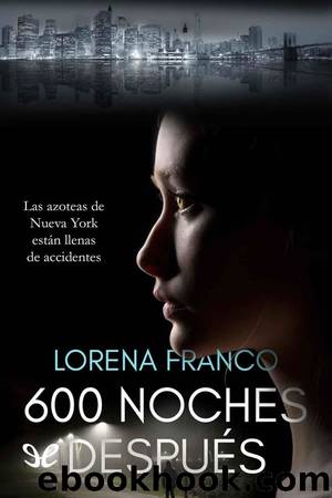 600 noches despuÃ©s by Lorena Franco