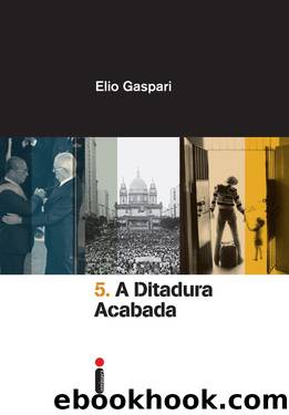 A Ditadura Acabada by Elio Gaspari
