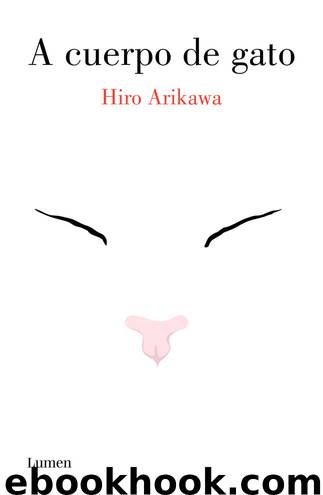 A cuerpo de gato by Hiro Arikawa