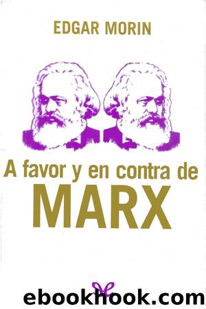 A favor y en contra de Marx by Edgar Morin