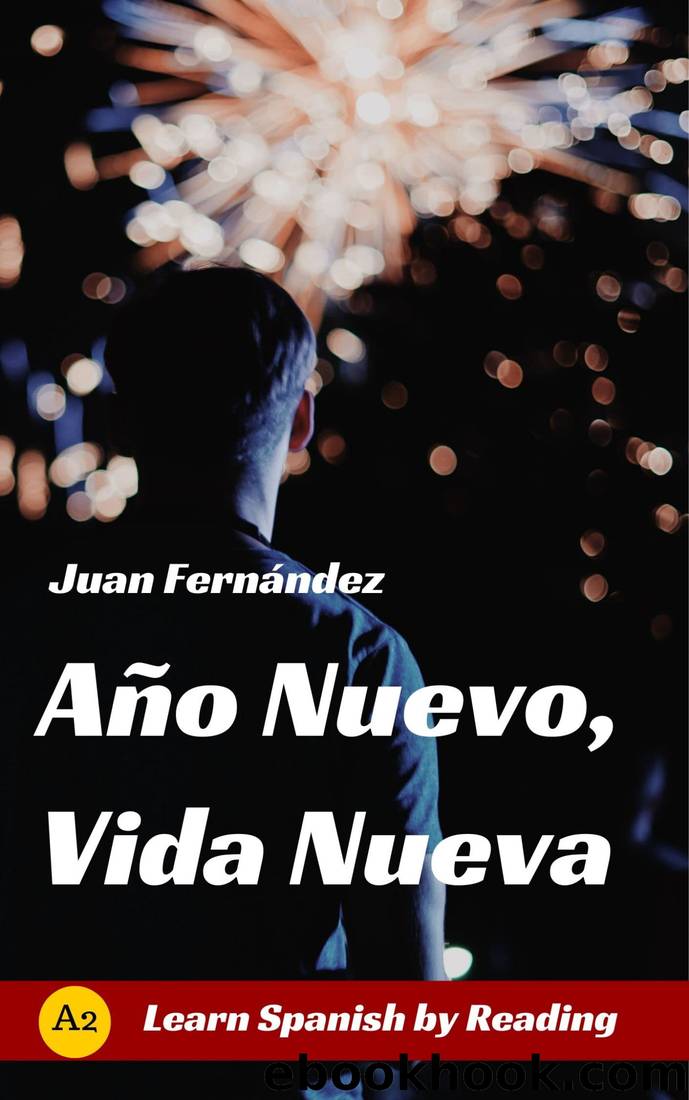AÃ±o Nuevo, Vida Nueva: Learn Spanish With Stories by Juan Fernández & Massimiliano Grassini