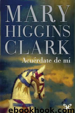 Acuérdate de mí by Mary Higgins Clark