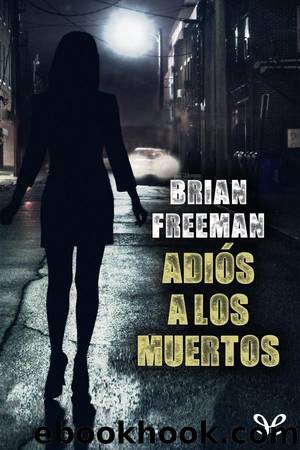 AdiÃ³s a los muertos by Brian Freeman