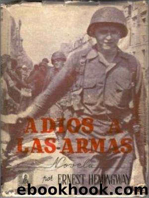 Adios a Las Armas by Ernest Hemingway