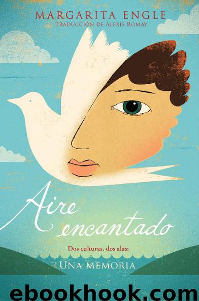 Aire encantado (Enchanted Air) by Margarita Engle & Alexis Romay