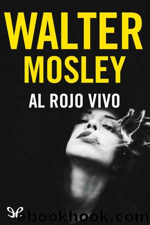 Al rojo vivo by Walter Mosley