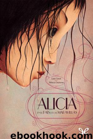 Alicia en el País de las Maravillas (il. Rébecca Dautremer) by Lewis Carroll