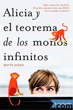 Alicia y el teorema de los monos infinitos by Mayte Uceda