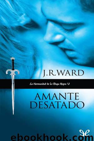 Amante Desatado by J. R. Ward