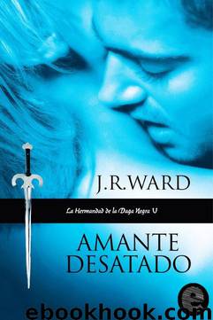 Amante desatado by J. R. Ward
