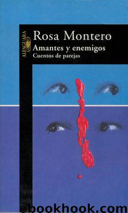 Amantes Y Enemigos by Rosa Montero
