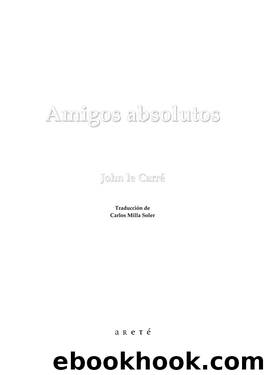 Amigos absolutos by John Le Carré
