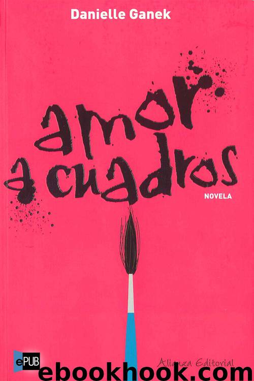 Amor a Cuadros by Danielle Ganek