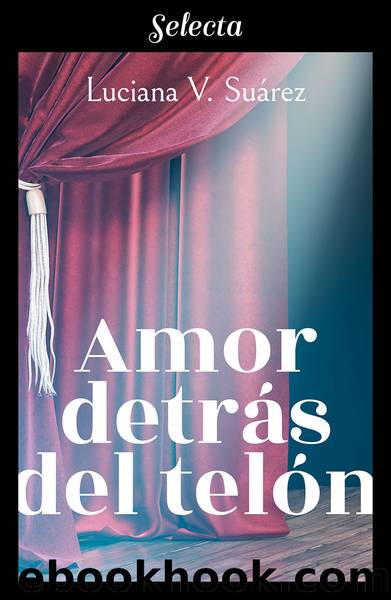 Amor detrÃ¡s del telÃ³n by Luciana V. Suárez