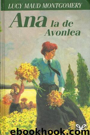 Ana la de Avonlea by Lucy Maud Montgomery
