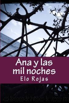 Ana y las mil noches by Elo Rojas