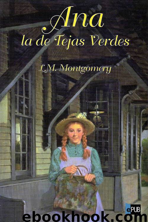 Ana, la de Tejas Verdes by L. M. Montgomery