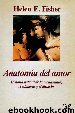 Anatomía del amor by Helen E. Fisher