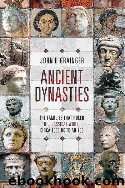 Ancient Dynasties by John D. Grainger